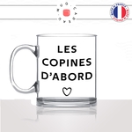 mug-tasse-en-verre-transparent-glass-les-copines-dabord-amie-amitiée-femme-collegues-coeur-amour-mignon-offrir-idée-cadeau-originale-fun