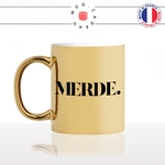mug-tasse-or-gold-doré-brillant-merde-insulte-gros-mot-francais-crotte-caca-bouse-homme-femme-collegue-enervé-idée-cadeau-originale-fun