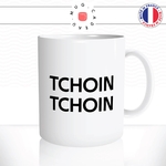 mug-tasse-blanc-brillant-tchoin-tchoin-language-jeune-cité-femme-pute-collegue-humour-offrir-tchin-tchin-idée-cadeau-originale-fun-unique2