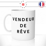 mug-tasse-blanc-brillant-vendeur-de-reve-collegue-homme-femme-humour-sexy-beau-goss-couple-idée-cadeau-originale-fun-unique