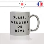 mug-tasse-argent-argenté-silver-gris-vendeur-de-reve-prénom-personnalisable-collegue-homme-femme-humour-beau-goss-couple-idée-cadeau-originale-fun2