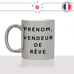 mug-tasse-argent-argenté-silver-gris-vendeur-de-reve-prénom-personnalisable-collegue-homme-femme-humour-beau-goss-couple-idée-cadeau-originale-fun
