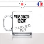 mug-tasse-en-verre-transparent-glass-viens-du-coté-obscur-on-a-des-jolies-filles-starwars-film-parodie-humour-idée-cadeau-originale-fun-unique