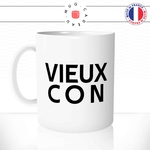 mug-tasse-blanc-brillant-vieux-con-anniversaire-homme-mec-connard-collegue-couple-papi-papa-drole-humour-idée-cadeau-originale-fun-unique