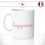 mug-tasse-ref35-citation-heureuse-happiness-ecriture-rose-cafe-the-mugs-tasses-personnalise-anse-gauche