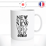 mug-tasse-ref44-citation-heureuse-new-week-vibe-goals-cafe-the-mugs-tasses-personnalise-anse-droite