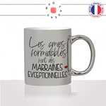 mug-tasse-argenté-gris-silver-les-amies-formidables-marraine-exceptionnelles-copine-mignon-naissance-bébé-enfant-offrir-idée-cadeau-original2