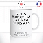 mug-tasse-blanche-ne-lis-surtout-pas-la-phrase-rebelle-drole-humour-original-collegue-amie-couple-offrir-citation-idée-cadeau-fun2