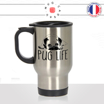 mug-tasse-thermos-voyage-chien-chiot-pug-life-thug-life-humour-animal-de-compagnie-anglais-bulledog-francais-pittbull-idée-cadeau-original