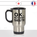 mug-tasse-thermos-de-voyage-a-emporter-citation-anglais-ok-but-firt-sieste-collegue-drole-unique-mdr-humour-fun-idée-cadeau-original