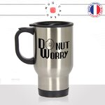 mug-tasse-de-voyage-a-emporter-citation-donut-worry-gateau-beignet-tinquiete-chocolat-collegue-drole-idée-cadeau-originale-fun