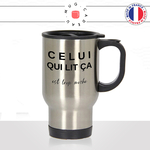 mug-tasse-voyage-thermos-idée-cadeau-personnalisé-celui-qui-lit-ca-est-trop-moche-mocheté-copain-collegue-ami-offrir-original-fun-2
