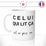 mug-blanc-tasse-idée-cadeau-personnalisé-celui-qui-lit-ça-est-un-gros-con-connard-mec-ami-collegue-homme-fun-drole-offrir-original