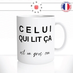 mug-blanc-tasse-idée-cadeau-personnalisé-celui-qui-lit-ça-est-un-gros-con-connard-mec-ami-collegue-homme-fun-drole-offrir-original-2