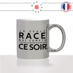 mug-gris-argent-tasse-idée-cadeau-personnalisé-la-seule-race-celle-quon-va-se-mettre-ce-soir-apéro-aperitif-boire-fun-humour-offrir-original-2