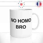mug-blanc-tasse-idée-cadeau-personnalisé-no-homo-bro-copains-amis-hommes-best-friends-fun-humour-offrir-original-2