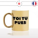 mug-or-doré-gold-tasse-idée-cadeau-personnalisé-toi-tu-pues-collegues-couple-copine-degueulasse-fun-humour-offrir-original