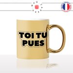 mug-or-doré-gold-tasse-idée-cadeau-personnalisé-toi-tu-pues-collegues-couple-copine-degueulasse-fun-humour-offrir-original-2