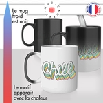 mug magique thermoreactif thermochauffant personnalisé citation mot anglais chill zen calme cool idée cadeau fun
