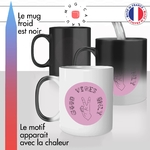 mug magique thermoréactif thermo chauffant citation positive good vibes only motivation café thé bonheur idée cadeau fun cool original