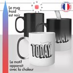 mug magique thermoréactif thermo chauffant citation motivation not today flemme pas envie idée cadeau personnalisé fun