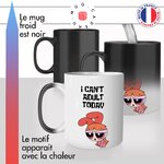 mug magique thermoréactif thermo chauffant citation i cant adult today flemme fatiquée maman collegue idée cadeau personnalisé fun