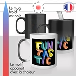 mug magique thermoréactif thermo chauffant personnalisé citation funtastic fantastique couleurs stylé idée cadeau fun original