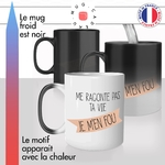 mug magique thermoréactif thermo chauffant personnalisé me racontes pas ta vie je men fou bats les couilles idée cadeau original fun