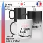 mug magique thermoréactif thermo chauffant personnalisé la femme parfaite est patissiere cuisiniere gateau idée cadeau fun original passion