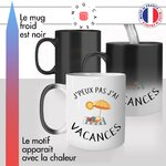 mug magique thermoréactif thermo chauffant personnalisé je peux pas jai vacances voyages plage mer soleil bronzage idée cadeau fun original