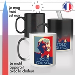 mug magique thermoréactif thermo chauffant personnalisé propagande donald trump president américain i told you so drole idée cadeau fun cool