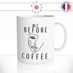 mug-tasse-ref14-fille-dessin-picasso-visage-me-before-coffee-humour-cafe-the-mugs-tasses-personnalise-anse-droite