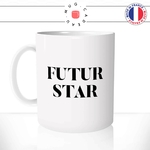 mug-tasse-blanc-brillant-cadeau-futur-star-rêve-homme-femme-ambition-ambitieux-humour-café-thé-personnalisé-personnalisable