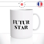 mug-tasse-blanc-brillant-cadeau-futur-star-rêve-homme-femme-ambition-ambitieux-humour-café-thé-personnalisé-personnalisable2
