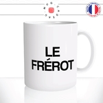 mug-tasse-blanc-brillant-cadeau-homme-frere-frerot-refre-petit-frere-garcon-famille-soeur-café-thé-personnalisé-personnalisable2