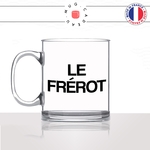 mug-tasse-en-verre-transparent-cadeau-homme-frere-frerot-refre-petit-frere-garcon-famille-soeur-café-thé-personnalisé-personnalisable