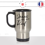 mug-tasse-thermos-gourde-isolant-cadeau-jamais-sans-mon-reuf-frere-refre-frade-ami-pote-copain-hommes-café-thé-personnalisé-personnalisable