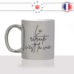 mug-tasse-argent-brillant-cadeau-la-retraite-cest-la-vie-retraité-pot-de-départ-a-la-retraite-collegue-humour-café-thé-personnalisé-personnalisable