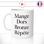 mug-tasse-blanc-brillant-cadeau-mange-dors-bronze-repete-vacances-voyage-soleil-bronzage-été-humour-café-thé-personnalisé-personnalisable