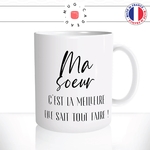 mug-tasse-blanc-brillant-cadeau-ma-soeur-la-meilleure-elle-sait-tout-faire-grande-soeur-soeurette-femme-café-thé-personnalisé-personnalisable2