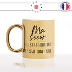 mug-tasse-or-doré-brillant-cadeau-ma-soeur-la-meilleure-elle-sait-tout-faire-grande-soeur-soeurette-femme-café-thé-personnalisé-personnalisable