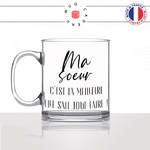 mug-tasse-en-verre-transparent-cadeau-ma-soeur-la-meilleure-elle-sait-tout-faire-grande-soeur-soeurette-femme-café-thé-personnalisé-personnalisable