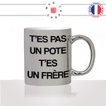 mug-tasse-argent-brillant-cadeau-pas-un-pote-un-frere-de-coeur-frerot-ami-copain-meilleure-poto-humour-café-thé-personnalisé-personnalisable2