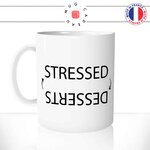 mug-tasse-blanc-brillant-cadeau-stressed-dessert-stress-gateau-chocolat-gourmand-humour-café-thé-personnalisé-personnalisable