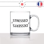 mug-tasse-en-verre-transparent-cadeau-stressed-dessert-stress-gateau-chocolat-gourmand-humour-café-thé-personnalisé-personnalisable2