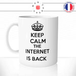 mug-tasse-ref3-keep-calm-internet-is-back-cafe-the-mugs-tasses-personnalise-anse-gauche