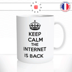 mug-tasse-ref3-keep-calm-internet-is-back-cafe-the-mugs-tasses-personnalise-anse-droite