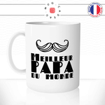 mug-tasse-ref1-fete-des-peres-meilleur-papa-du-monde-moustache-cafe-the-mugs-tasses-personnalise-anse-gauche