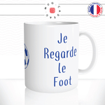 mug-tasse-ref10-foot-ne-pas-deranger-je-regarde-le-football-ecriture-bleue-ballon-cafe-the-mugs-tasses-personnalise-anse-droite