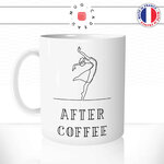mug-tasse-ref7-danse-ballerine-classique-barre-dessin-pointes-figure-ecriture-after-coffee-humour-cafe-the-mugs-tasses-personnalise-anse-gauche